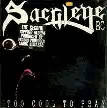 Sacrilege BC : Too Cool to Pray